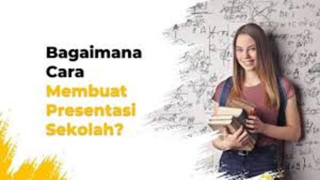 Cara Presentasi Tugas Sekolah